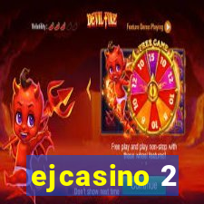 ejcasino 2